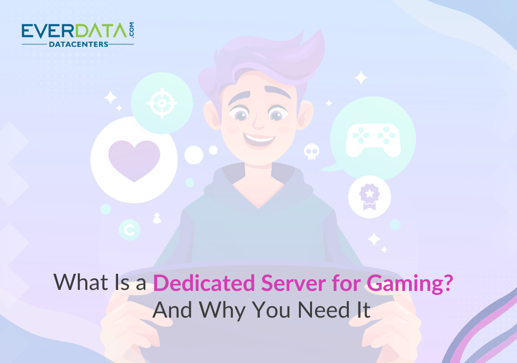 What Is a Dedicated Server for Gaming? And Why You Need It