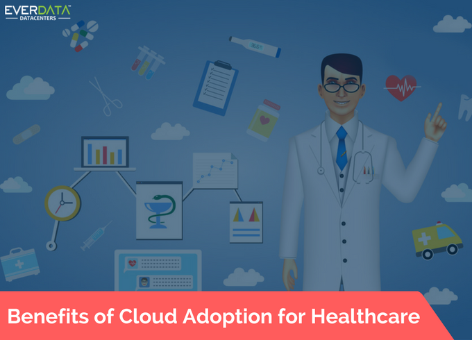 Benefits of Cloud Adoption for Healthcare