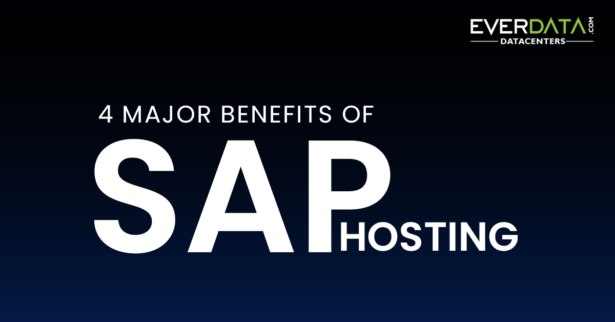4 major benefits of SAP hosting
