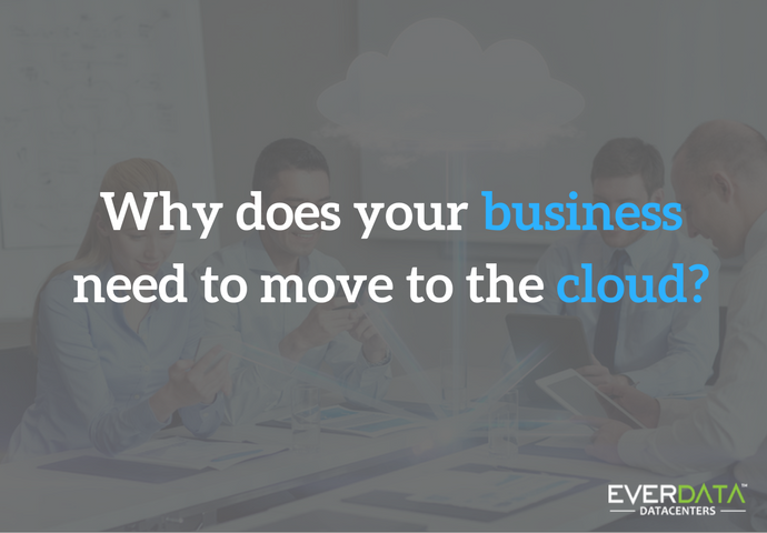 Why does your business need to move to the cloud